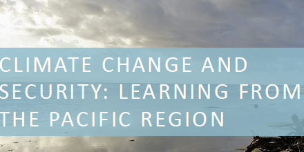 Climate change and security: learning from the Pacific region: Public roundtable