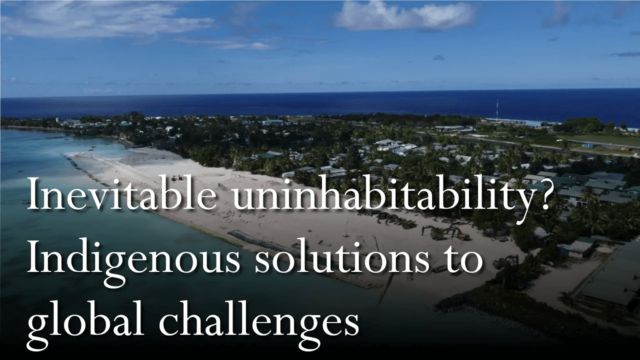Inevitable uninhabitability? Indigenous solutions to global challenges | Dr. Carol Farbotko