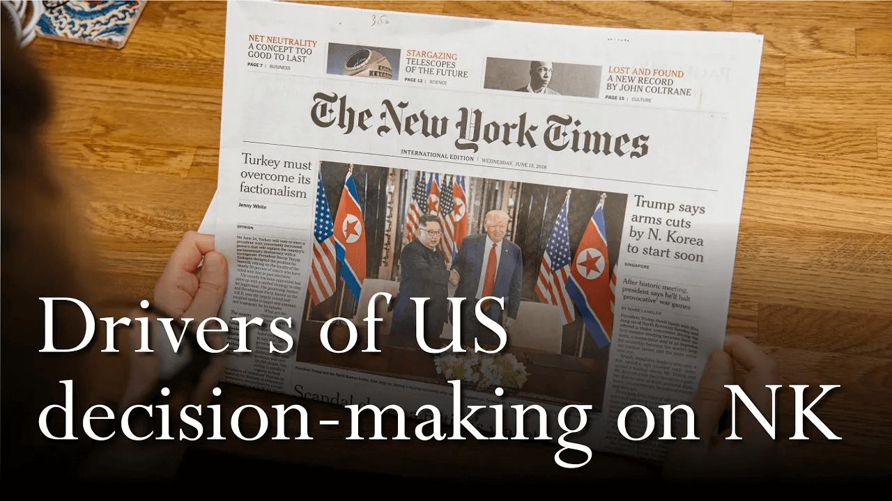 US Policy towards North Korea Pt 2: Drivers of US decision-making on NK