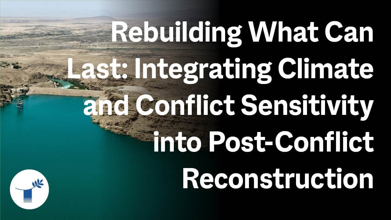 Climate and Conflict Sensitivity in Post Conflict Reconstruction | Dr.-Ing. Mohammad Assem Mayar