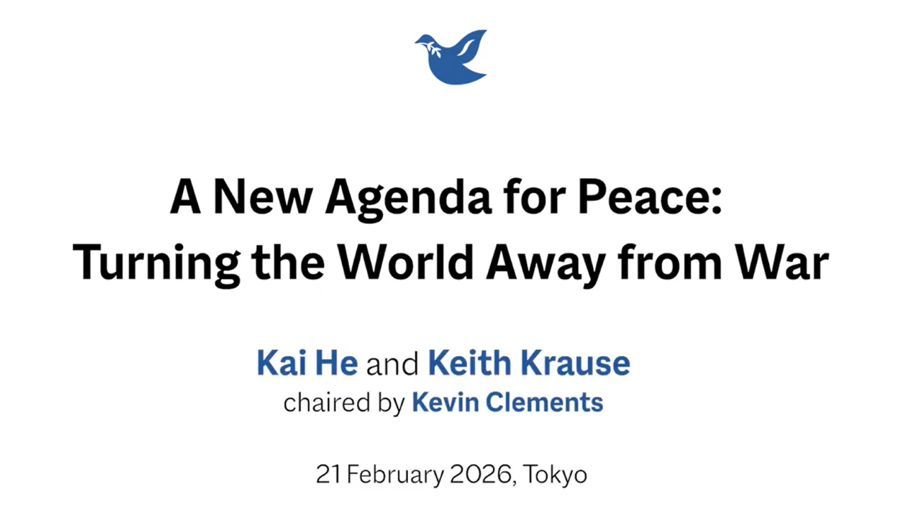 Part 3: A New Agenda for Peace – A conversation between Kai He and Keith Krause, with Kevin Clements